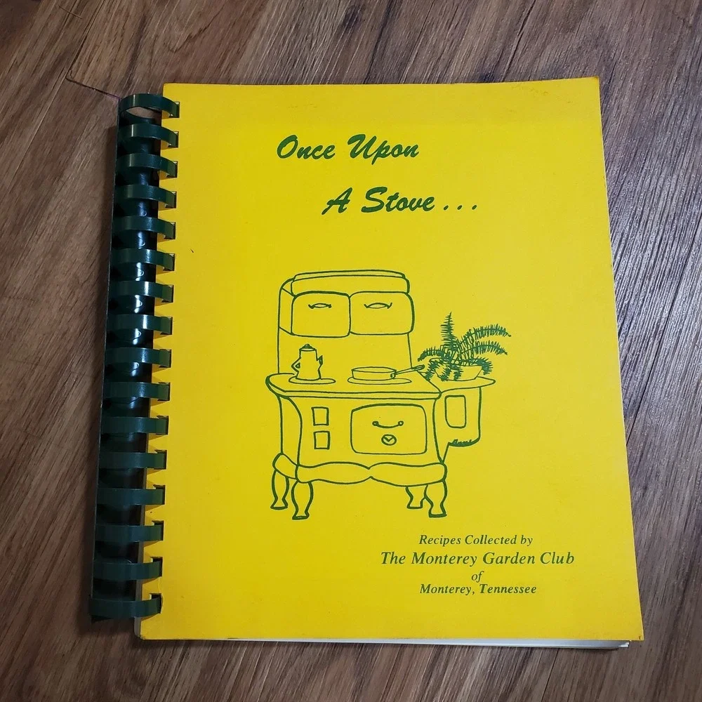 Once Upon A Stove... Recipes Collected by The Monterey Garden Club 1978 Cookbook